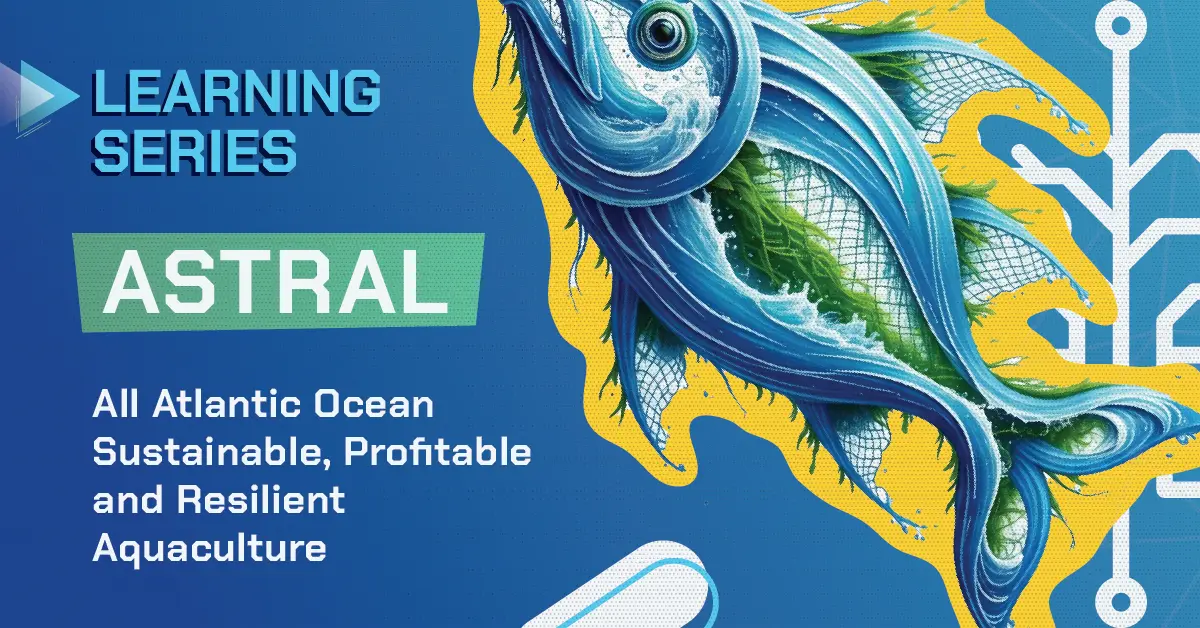 ASTRAL: All Atlantic Ocean Sustainable, Profitable and Resilient Aquaculture