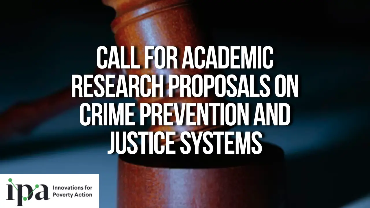 Call for Academic Research Proposals on Crime Prevention and Justice Systems
