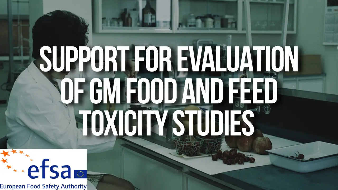 Support for Evaluation of GM Food and Feed Toxicity Studies